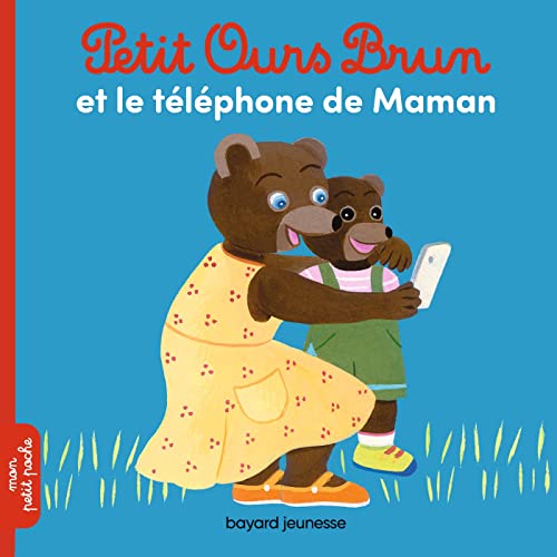 Petit Ours Brun: Petit Ours Brun et le telephone de maman