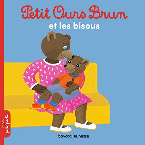 Petit Ours Brun: Petit Ours Brun et les bisous von BAYARD JEUNESSE