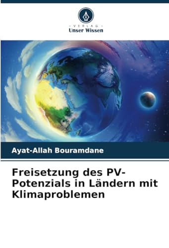 Freisetzung des PV-Potenzials in Ländern mit Klimaproblemen von Verlag Unser Wissen