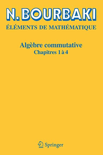Algebre Commutative: Chapitres 1 a 4 (French Edition): Chapitres 1 à 4