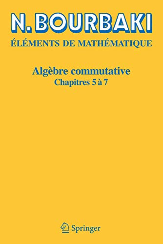 Algebre commutative: Chapitres 5 a 7 (French Edition): Chapitres 5 à 7