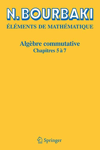 Algebre commutative: Chapitres 5 a 7 (French Edition): Chapitres 5 à 7