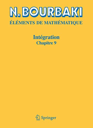 Intégration: Chapitre 9 Intégration sur les espaces topologiques séparés (French Edition)