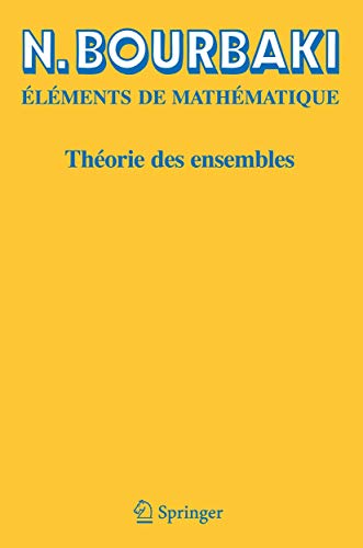 Théorie des ensembles: Éléments de Mathématique Théorie des ensembles: Éléments de Mathématique