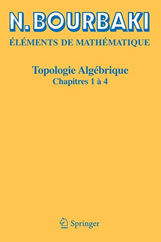 Topologie algébrique: Chapitres 1 à 4 (Elements De Mathematique) von Springer