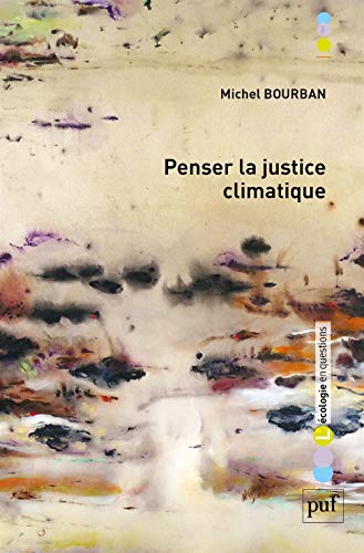 Penser la justice climatique: Devoirs et politiques
