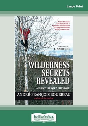 Wilderness Secrets Revealed: Adventures of a Survivor