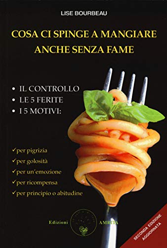 Cosa ci spinge a mangiare anche senza fame (Ben-essere) von BEN-ESSERE