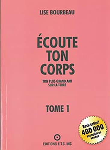 Ecoute Ton Corps: Tome 1, Ton plus grand ami sur la terre von ETC