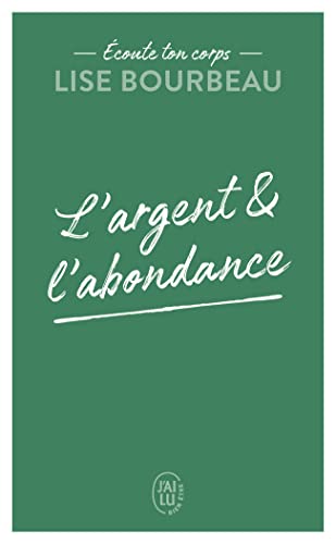 Écoute ton corps: L'argent et l'abondance Écoute ton corps: L'argent et l'abondance