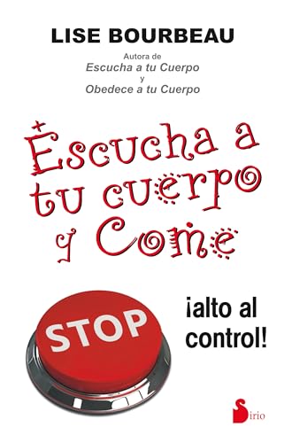 Escucha a Tu Cuerpo y Come von Editorial Sirio