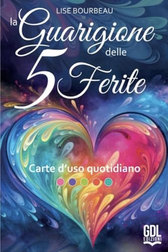 La guarigione delle 5 ferite. Carte d'uso quotidiano La guarigione delle 5 ferite. Carte d'uso quotidiano von GDL