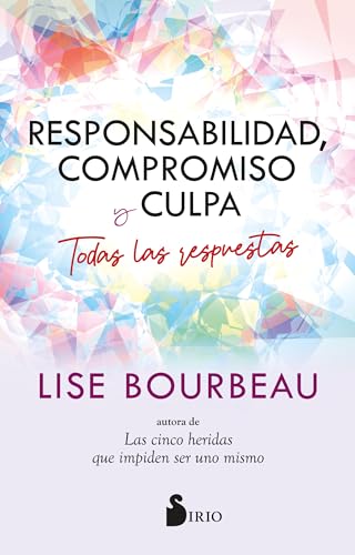 Responsabilidad, compromiso y culpa: Todas las respuestas Responsabilidad, compromiso y culpa: Todas las respuestas von Editorial Sirio