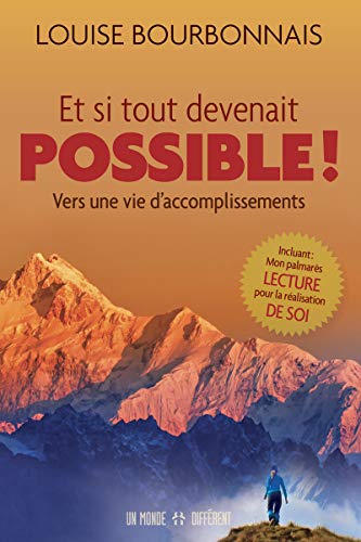 Et si tout devenait possible !: Vers une vie d'accomplissements Et si tout devenait possible !: Vers une vie d'accomplissements von MONDE DIFFERENT