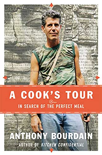 A Cook's Tour: In Search of the Perfect Meal A Cook's Tour: In Search of the Perfect Meal