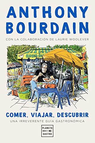 Comer, viajar, descubrir: Una irreverente guía gastronómica (Cocina Temática) von Planeta Gastro