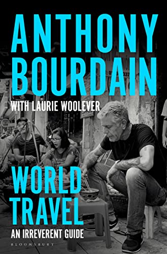 World Travel: An Irreverent Guide von Bloomsbury Publishing