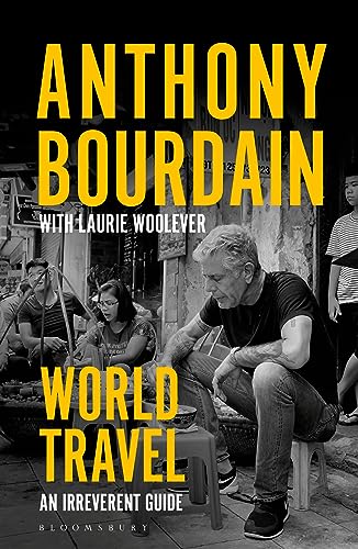 World Travel: An Irreverent Guide World Travel: An Irreverent Guide von Bloomsbury
