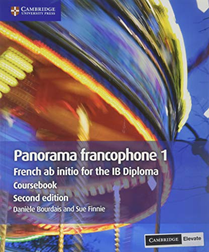 Panorama Francophone 1 Coursebook with Cambridge Elevate Edition: French AB Initio for the Ib Diploma