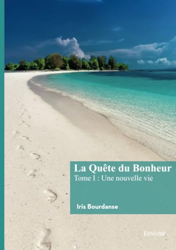 La Quête du Bonheur von Édilivre
