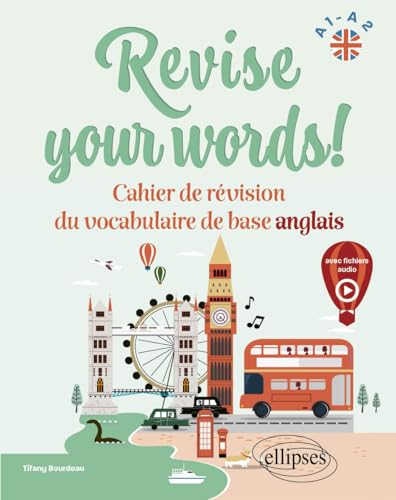 Revise your words! A1-A2: Cahier de révision du vocabulaire de base anglais (avec fichiers audio) von ELLIPSES
