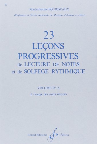 23 LECONS PROGRESSIVES DE LECTURE DE NOTES ET DE SOLFEGE VOL.4 A von BILLAUDOT