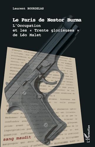 Le Paris de Nestor Burma: L'Occupation et les Trente Glorieuses " de Léo Malet" von L'HARMATTAN