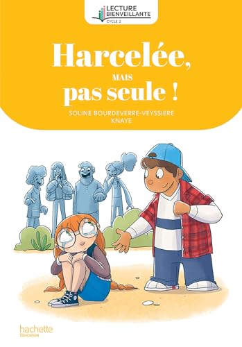 Lecture bienveillante cycle 2 - Harcelée, mais pas seule ! - Album - Ed. 2025 von HACHETTE EDUC