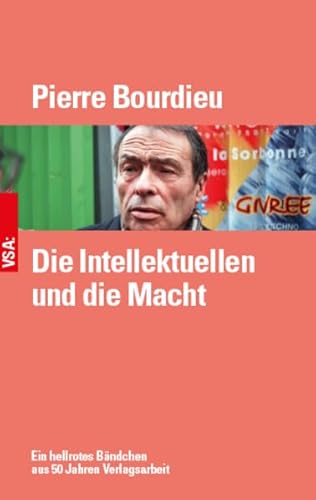 Die Intellektuellen und die Macht: Ein hellrotes Bändchen aus den 1990er Jahren Die Intellektuellen und die Macht: Ein hellrotes Bändchen aus den 1990er Jahren von Vsa Verlag