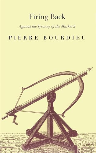 Firing Back: Against The Tyranny Of The Market 2