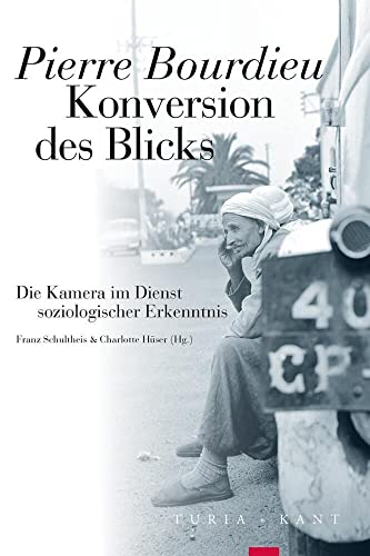 Konversion des Blicks: Die Kamera im Dienst soziologischer Erkenntnis Konversion des Blicks: Die Kamera im Dienst soziologischer Erkenntnis von Turia + Kant, Verlag