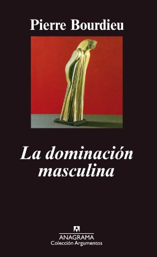 La dominación masculina (Argumentos, Band 238) von ANAGRAMA