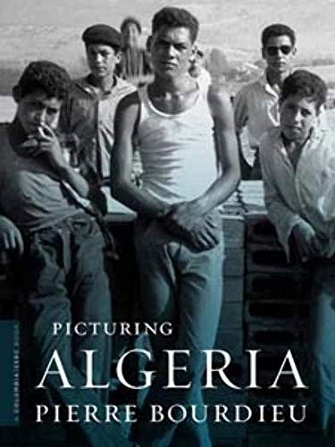 Picturing Algeria (Columbia / Ssrc Book)