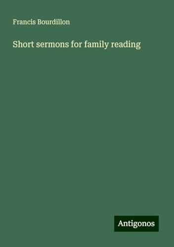 Short sermons for family reading von Antigonos Verlag