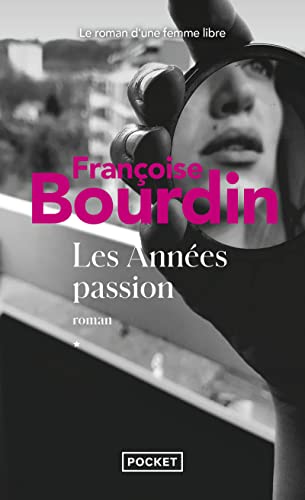 Les années passion : Le roman d'une femme libre Les années passion : Le roman d'une femme libre