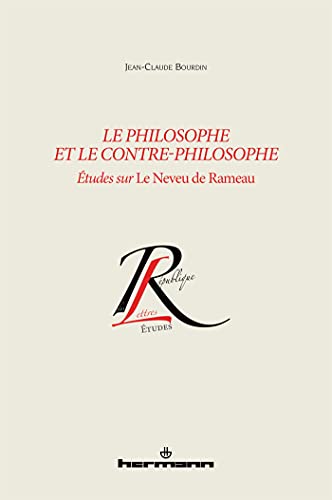 Le philosophe et le contre-philosophe: Etudes sur Le Neveu de Rameau (HR.REP.DES LETT)