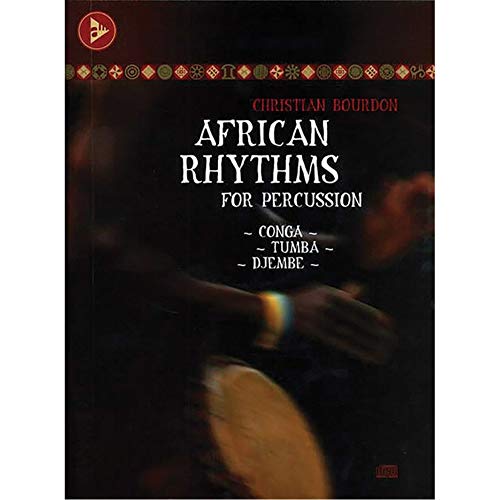 African Rhythms for Percussion: Conga - Tumba - Djembe. Percussion. Lehrbuch mit CD. (Advance Music)