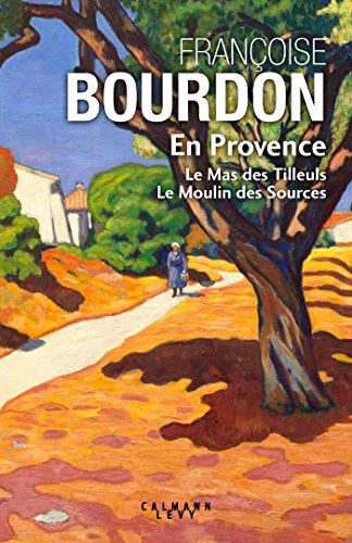 En Provence (collector): Le Mas des Tilleuls ; Le Moulin des Sources von CALMANN-LEVY