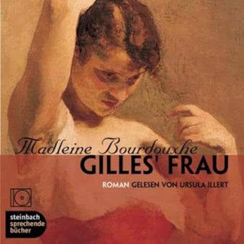 Gilles' Frau: Ungekürzte Lesung: Ungek. Lesung. 210 Min..