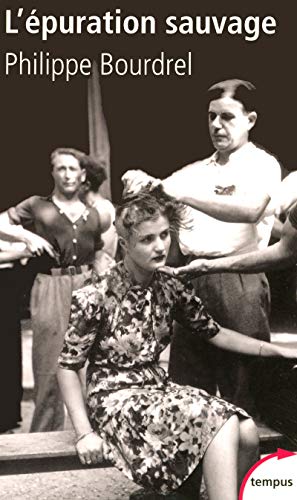 L'Epuration Sauvage 1944-1945 von TEMPUS PERRIN