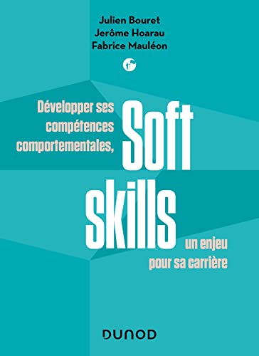 Soft Skills: Développer ses compétences comportementales, un enjeu pour sa carrière von DUNOD
