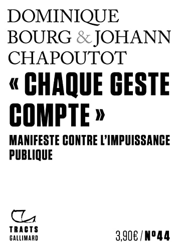 "Chaque geste compte": Manifeste contre l'impuissance publique von GALLIMARD