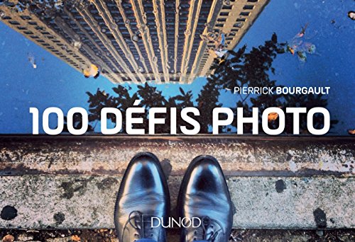 100 défis photo von DUNOD