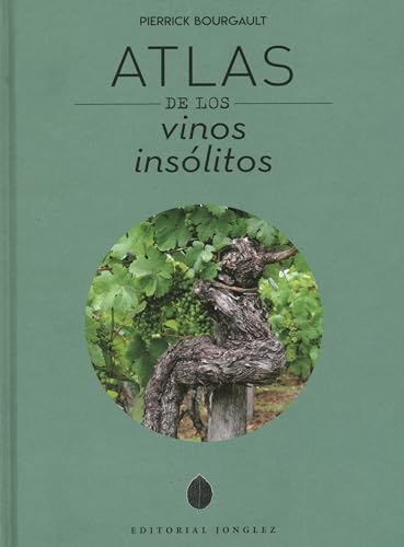 Atlas de vinos insolitos / Atlas of Unusual Wines von Jonglez Publishing