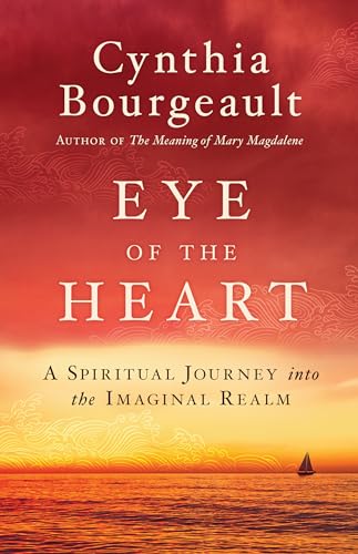Eye of the Heart: A Spiritual Journey into the Imaginal Realm von Shambhala