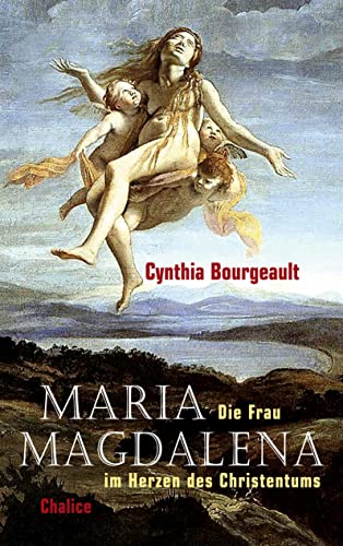 Maria Magdalena: Die Frau im Herzen des Christentums von Books on Demand