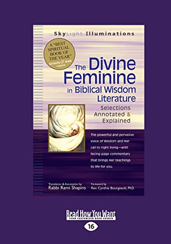The Divine Feminine in Biblical Wisdom: Selections Annotated & Explained: Selections Annotated & Explained (Large Print 16pt) von ReadHowYouWant