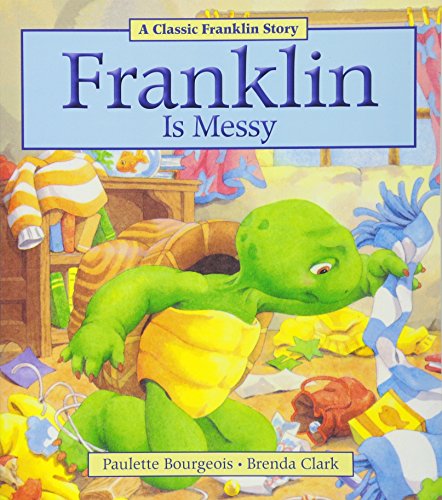 Franklin Is Messy