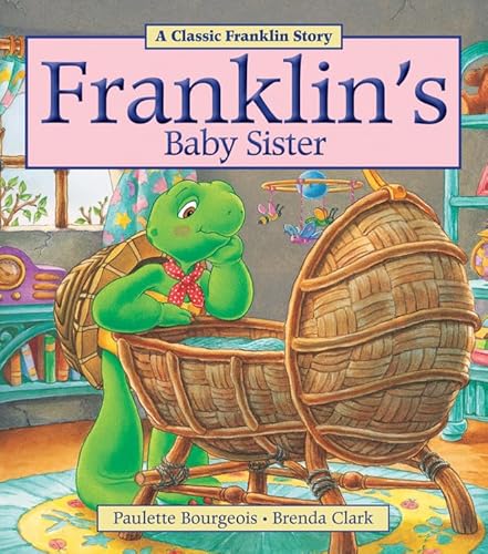 Franklin's Baby Sister Franklin's Baby Sister