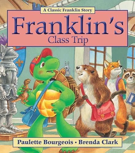 Franklin's Class Trip Franklin's Class Trip
